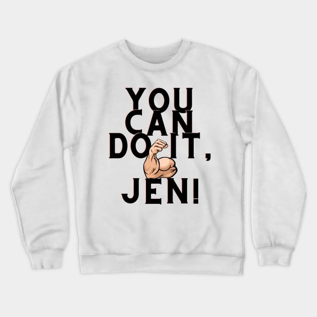 you can do it, Jen Crewneck Sweatshirt by Surta Comigo